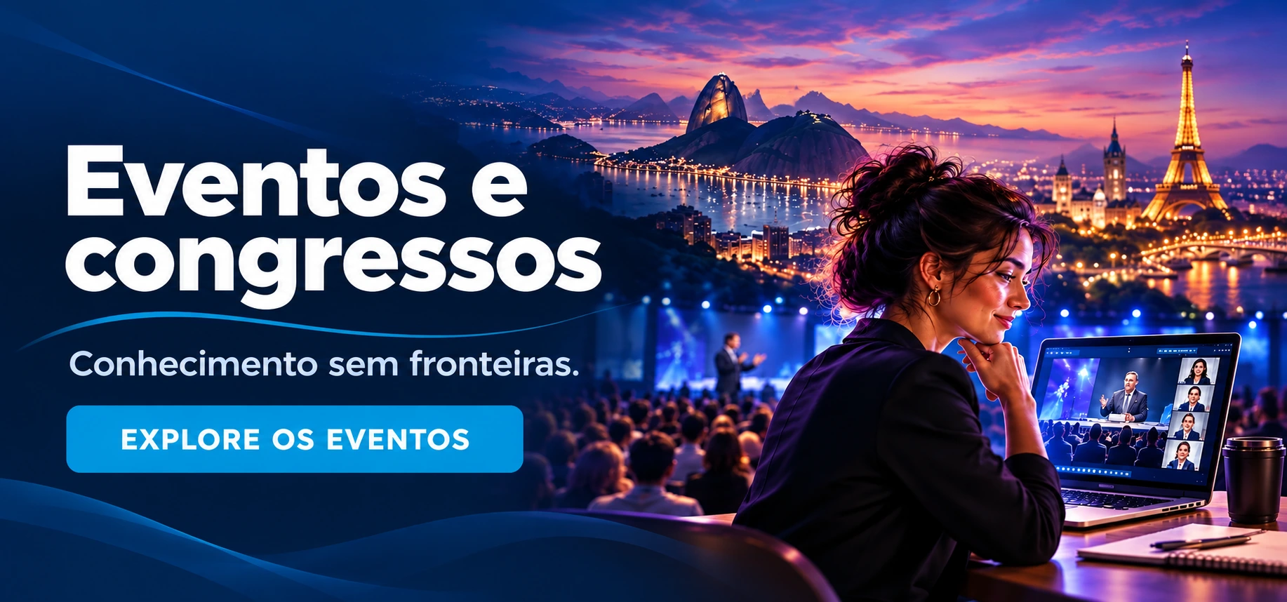 Eventos e congressos. Conhecimento sem fronteiras. Explore os eventos.