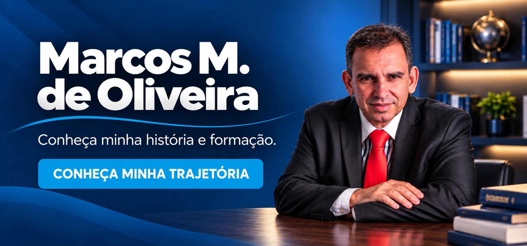 Marcos M. de Oliveira. Conheça minha história e formação. Conheça minha trajetória.